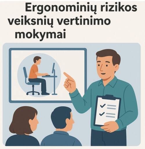 Ergonominių rizikos veiksnių vertinimo mokymai